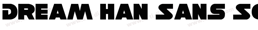Dream Han Sans SC字体转换